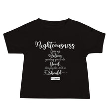 Load image into Gallery viewer, 105. RIGHTEOUSNESS CMG - Infant T-Shirt