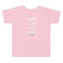 Load image into Gallery viewer, 65. LOYALTY CMG - Toddler T-Shirt